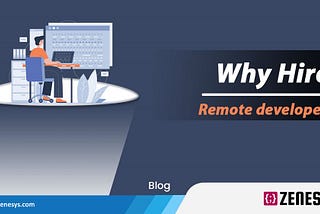 Advantages of Hiring Remote Developers