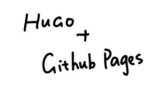 Build a Personal Website With Github Pages and Hugo