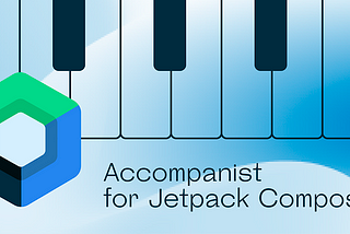 Accompanist — the first chord. A Jetpack Compose library reviewed