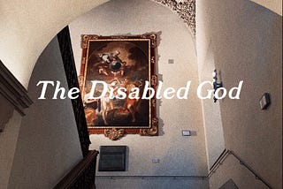 THE DISABLED GOD