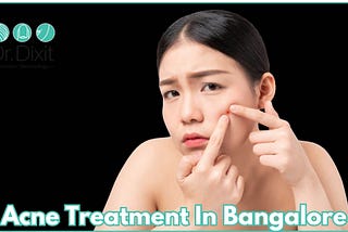 Acne Treatment In Bangalore