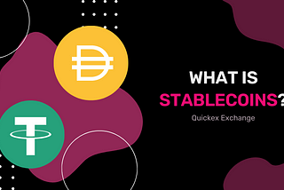 What is stablecoins? ┃Quickex