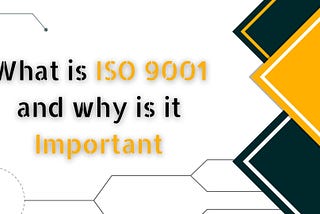 What is ISO 9001 and why is it Important?