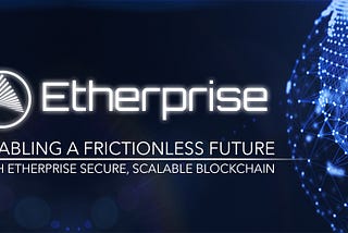 Why We’re Building Etherprise —Part 4 of 4