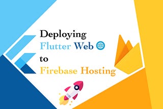 Deploying Flutter Web App to Firebase Hosting