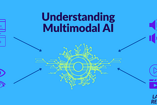 Understanding Multimodal AI