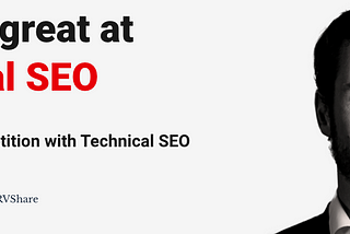 Guide to Technical SEO: by CXL Institute (Student Review)