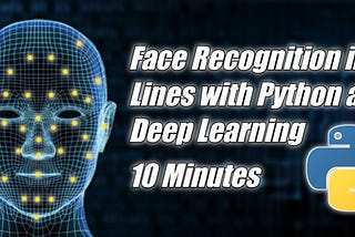 Face Recognition with Python and Deep Learning in 5 Lines 5 Minutes