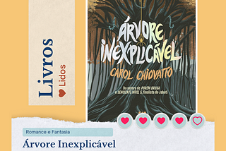 Resenha — Árvore Inexplicável