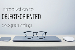 Introduction to Object-Oriented Programming concepts