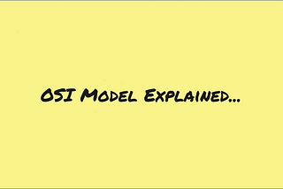 OSI Model Explained