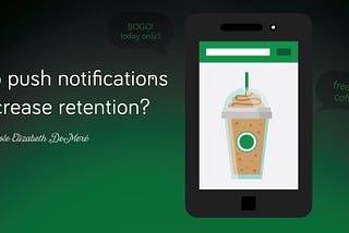 “Do push notifications increase retention?” Answer by @NikkiElizDeMere