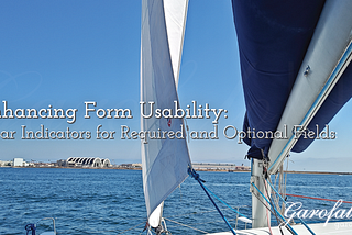 Enhancing Form Usability: Clear Indicators for Required and Optional Fields