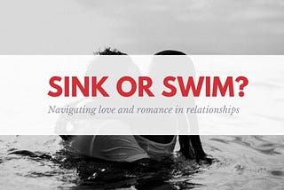 Staying afloat in relationships