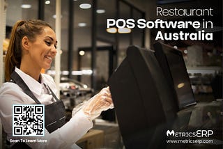 Restaurant Management Software in Australia Introduction of MetricsERP System