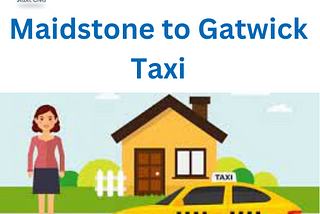 Jewel Cars offers a stress-free taxi ride from Maidstone to Gatwick.