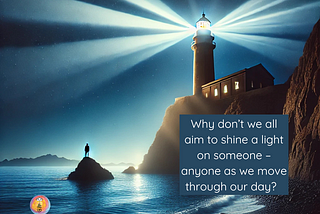 Be a Lighthouse