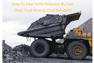 How To Deal With Pollution By Coal