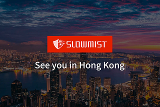 On-Chain Financial Security in Focus | SlowMist Joins Consensus Hong Kong 2026 Week