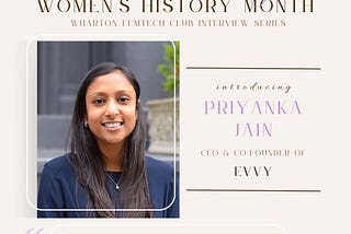 An Interview With Priyanka Jain (CEO & Co-Founder of Evvy)