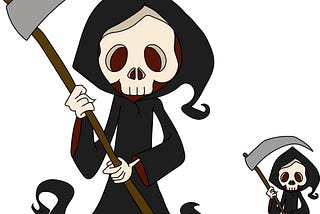 Grim Reaper, no coin will escape him.