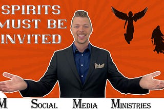 Spirits Must Be Invited Into Your Life — No Demons Allowed Sermon Series Part 2 of 5