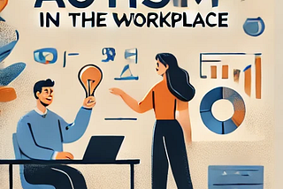 Inclusion and Understanding Autism at Work