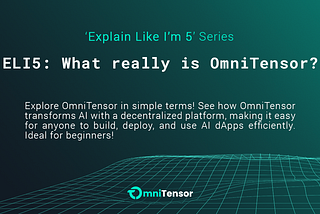 ELI5: What really is OmniTensor?