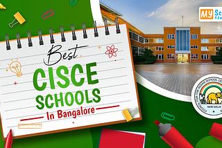 Best CISCE Schools in Bangalore 2026–27 | ICSE Schools List, Fees & Admission Guide