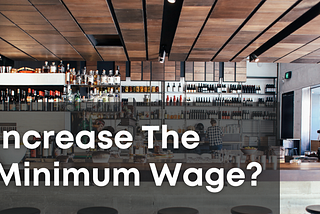 Ready To Increase The Minimum Wage?