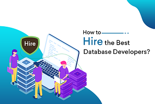 How to Hire Remote Database Developers?