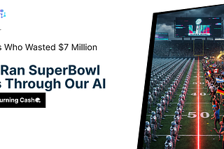 We Ran Super Bowl Ads Through Our AI: Here’s Who Wasted $7 Million