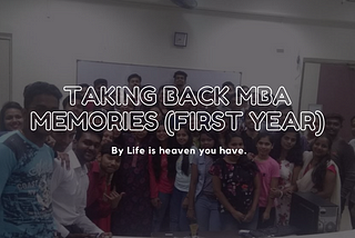 A banner for a blog where it expresses the emotions of missing his MBA college life.