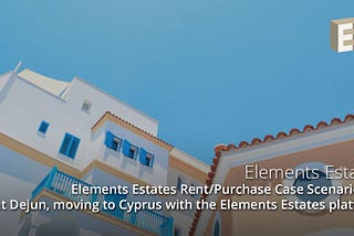 Elements Estates Rent/Purchase Case Scenario #4