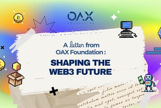 OAX Foundation: Shaping the Web3-Driven Future