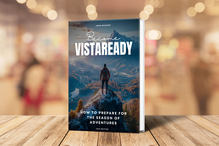 Become VistaReady: Your Ultimate Adventure Guide for 2025