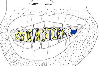 Loose Tooth: Origin Story