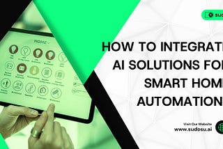 AI Solutions for Smart Home Automation