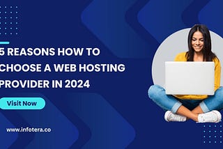 5 Reasons How to Choose a Web Hosting Provider in 2024