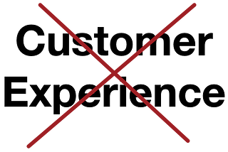 CX Leaders: Stop Pretending that you know what customers want.