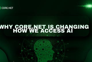 Why CoreNet Is Changing How We Access AI
