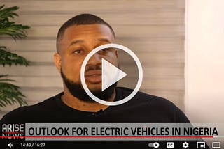 MAX: Evolution of Electric Vehicles in Nigeria