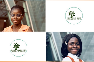 Addressing period poverty through climate-smart actions: Leticia and Deborah from Fibre Trans-Waste