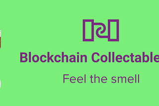 Blockchain Collectables UX. Feel the smell