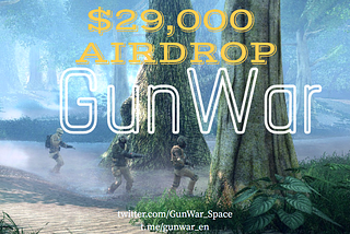 GUNWAR is Giving Away 29,000$ tokens to 100 keen supporters