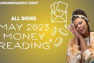 Intuitive Tarot: May 2023 Money Readings (All Signs) | SunshinehazeCo