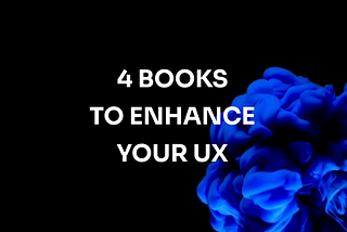 4 Books to Enhance your UX