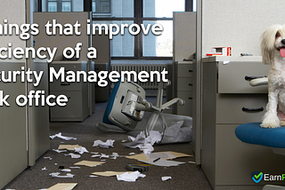 5 things that improve efficiency of a Security Management back office