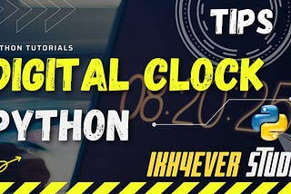 قم بإنشاء ساعة رقمية في Python باستخدام سطر بسيط من التعليمات البرمجية | كيف تصنع ساعة رقمية في…