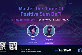 BitWell AMA | Introducing Inverse Finance: Master the Game Of Positive Sum DeFi